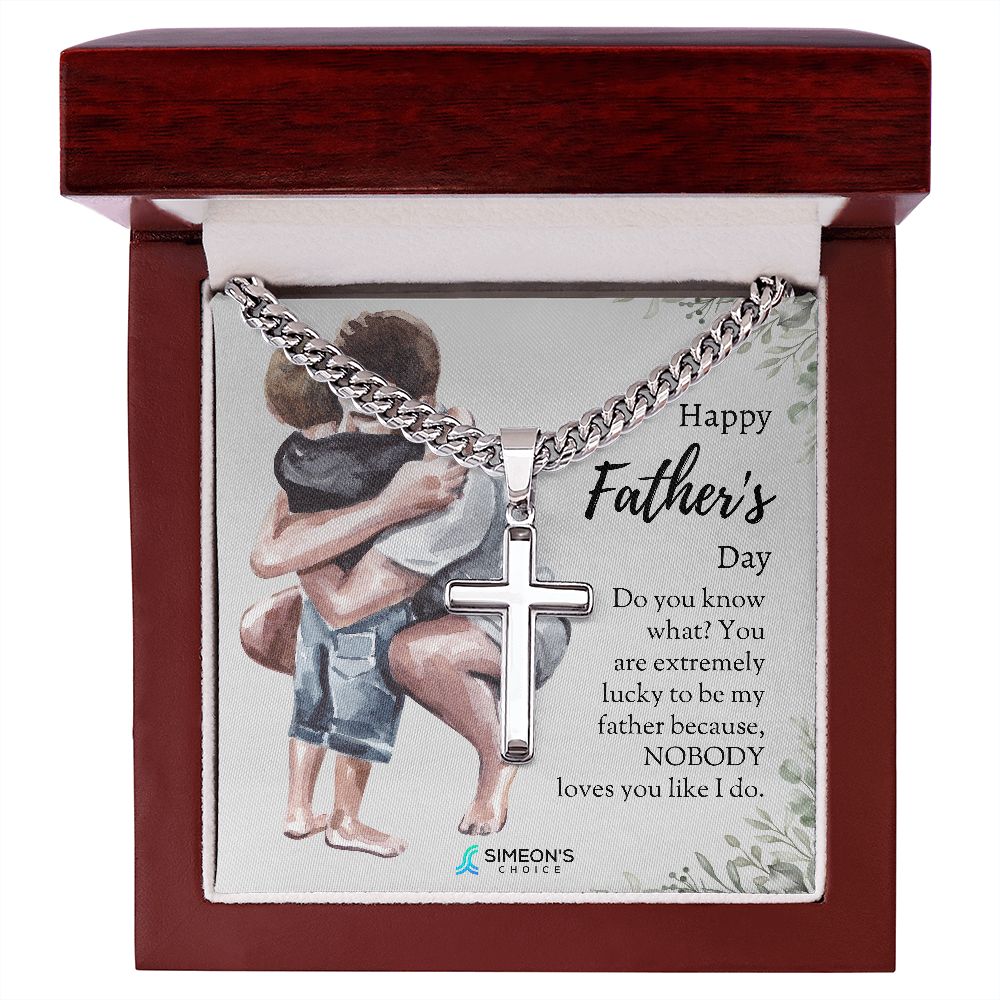 Happy Father's Day  Do you know what? You are extremely  lucky to be my father because,  NOBODY loves you like I do.  Father's Day gift ideas 