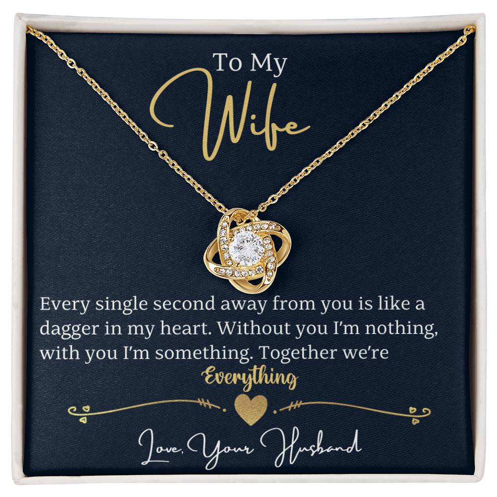 Express your everlasting love for your wife with the To My Wife- We're Everything love knot necklace. Let every second away from her remind you of how she completes you. Together, you are more than just something, you are everything.