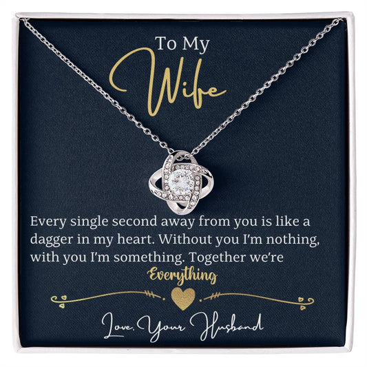 Express your everlasting love for your wife with the To My Wife- We're Everything love knot necklace. Let every second away from her remind you of how she completes you. Together, you are more than just something, you are everything.