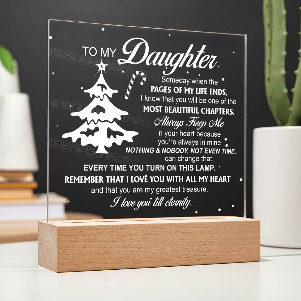 Celebrate the special bond between parent and child with My Daughter The Most Beautiful Chapter acrylic plaque. Created with modern aesthetics in mind, this sophisticated yet graceful plaque captures the essence of unconditional love perfectly. Show your daughter that you are proud of her today!