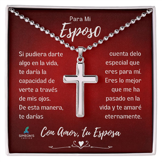 Para Mi Esposo  Si pudiera darte algo en la vida, te  daría la capacidad de verte a través  de mis ojos. De esta manera, te darías   cuenta delo especial que eres para mí.  Eres lo mejor que me ha pasado en la  vida y te amaré eternamente.   Con Amor, tu Esposa