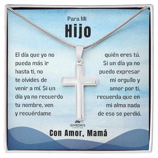 Para Mi Hijo  El día que yo no pueda más ir hasta ti,  no te olvides de venir a mí. Si un día ya  no recuerdo tu nombre, ven y recuérdame   quién eres tú. Si un día ya no puedo  expresar mi orgullo y amor por ti, recuerda  que en mi alma nada de eso se perdió.  Con Amor, Mamá